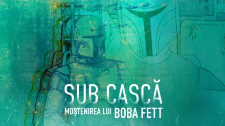 thumbnail - Sub cască: Moștenirea lui Boba Fett