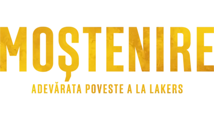 Moștenire: Adevărata poveste a LA Lakers