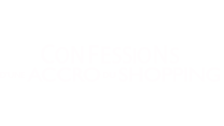 Confessions d'une accro du shopping