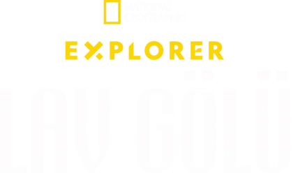 Explorer: Lav Gölü