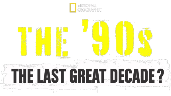 The 90s: The Last Great Decade?