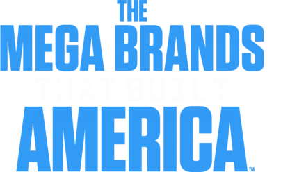 The Mega-Brands That Built America