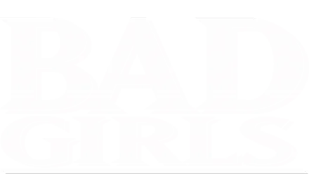 Bad Girls