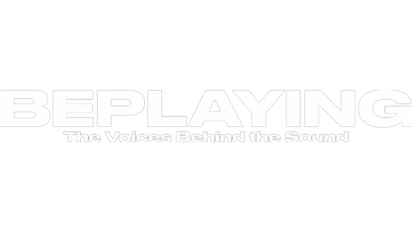 Beplaying | The Voices Behind the Sound