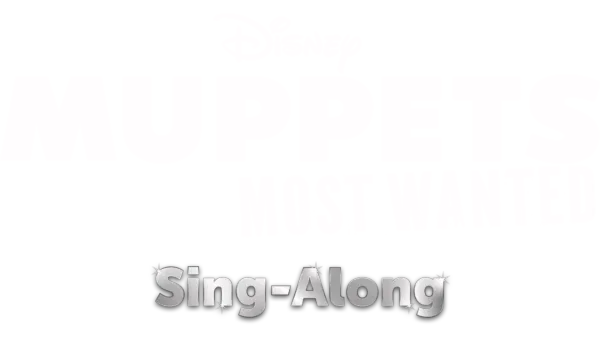 Muppets Most Wanted Sing-Along