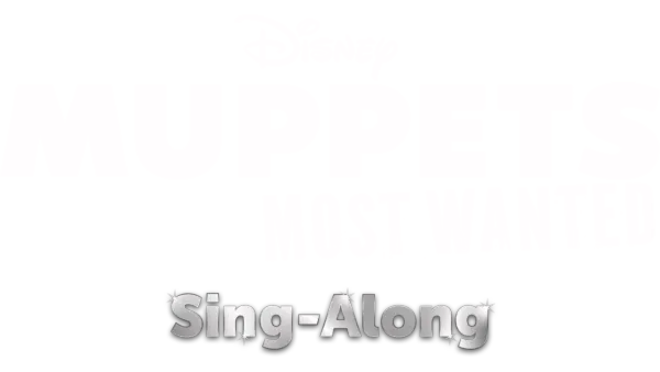 Muppets Most Wanted  Sing-Along