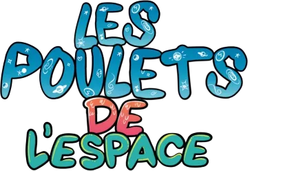 LES POULETS DE L'ESPACE