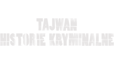 Tajwan: historie kryminalne