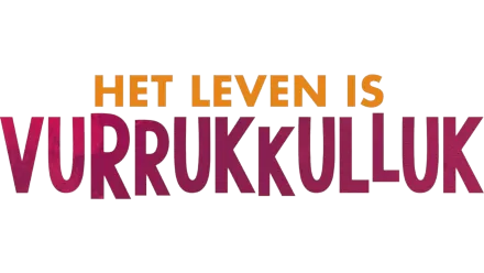 Het Leven is Vurrukkulluk