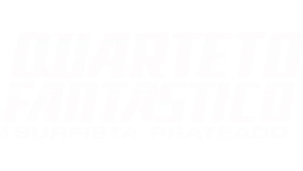 Quarteto Fantástico e o Surfista Prateado