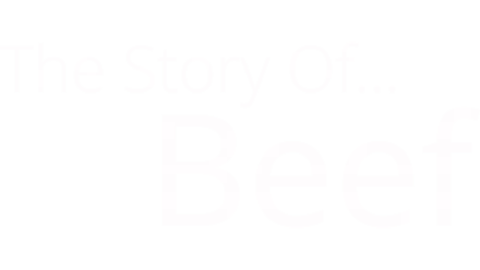 Story of... Beef