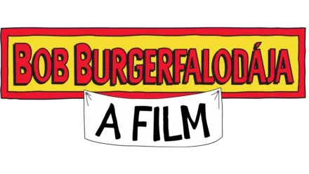 Bob Burgerfalodája - A film