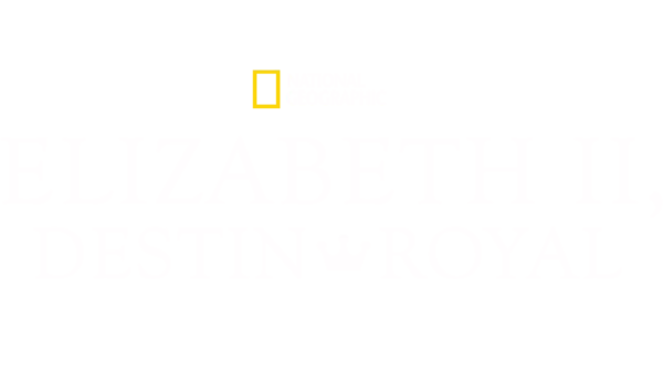 Elizabeth II, destin royal