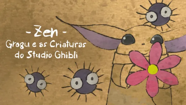 thumbnail - Zen: Grogu e as Criaturas do Studio Ghibli