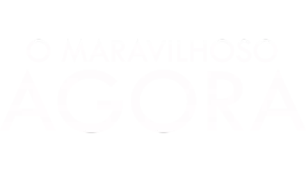 O Maravilhoso Agora