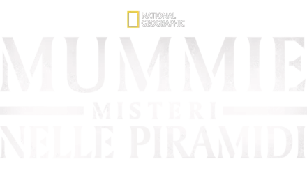 Mummie: misteri nelle piramidi