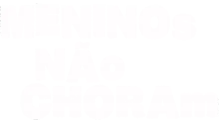 Meninos Não Choram