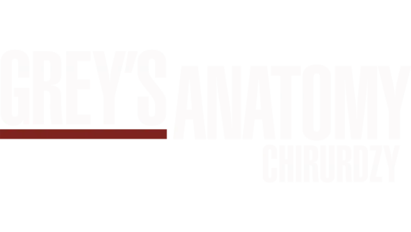 Grey's Anatomy: Chirurdzy