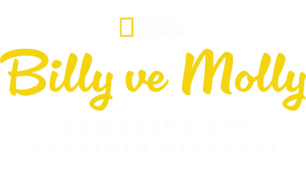 Billy ve Molly: Bambaşka Bir Sevginin Hikayesi