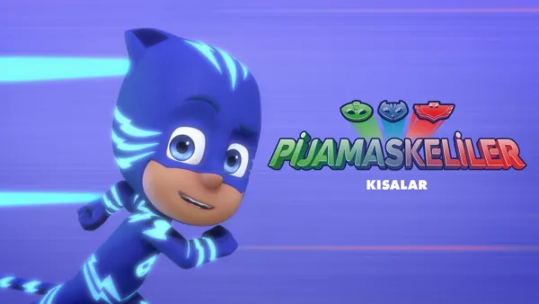 thumbnail - Pijamaskeliler (Kısalar)