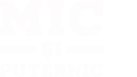 Mic și puternic