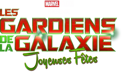 Marvel Studios Présente : Les Gardiens de la Galaxie : Joyeuses Fêtes