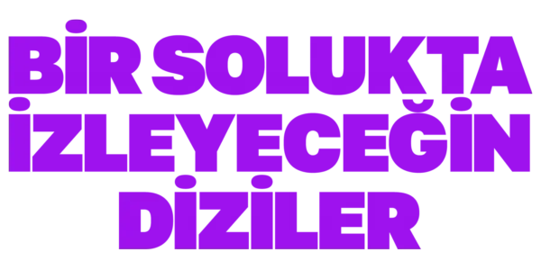 Bir Solukta İzleyeceğin Diziler