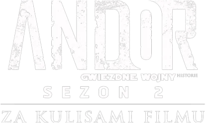 Andor Sezon 2 | Za kulisami filmu