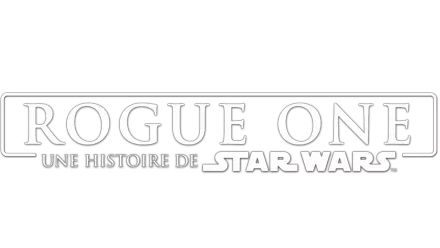 Rogue One : Une histoire de Star Wars