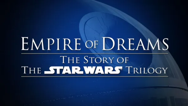 thumbnail - EMPIRE OF DREAMS: THE STORY OF THE STAR WARS TRILOGY (EXTENDED HV VERSION)