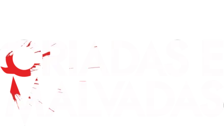 Criadas e Malvadas