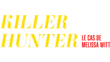 Killer hunter : le cas de Melissa Witt