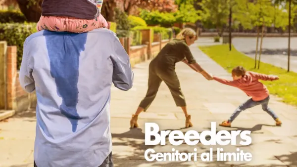 thumbnail - Breeders - Genitori al limite