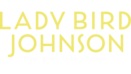 Lady Bird Johnson: Egy first lady naplója