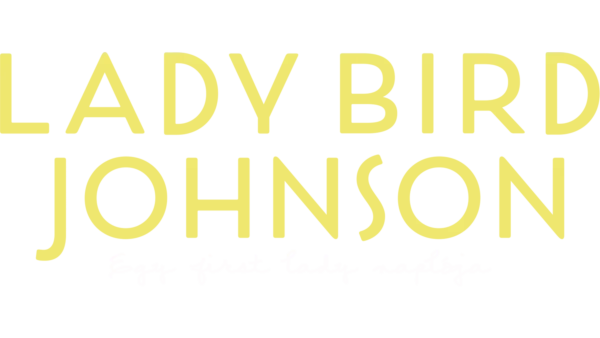 Lady Bird Johnson: Egy first lady naplója