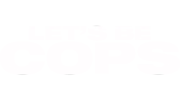 Let's Be Cops