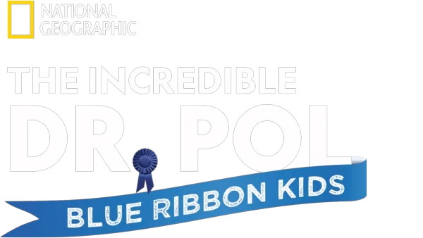 The Incredible Dr. Pol: Blue Ribbon Kids