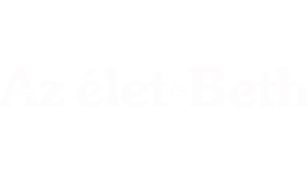 Az élet és Beth