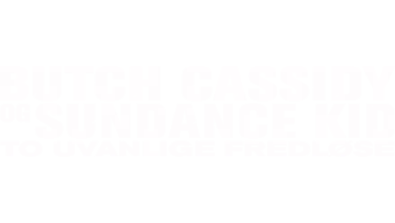 Butch Cassidy og Sundance Kid - To uvanlige fredløse