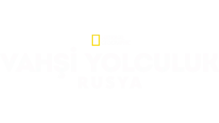 Vahşi Yolculuk: Rusya