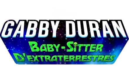 Gabby Duran, Baby-sitter d'extraterrestres