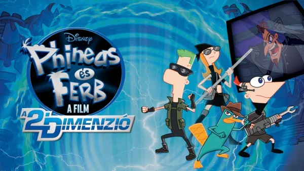 thumbnail - Phineas és Ferb - A film: A 2. dimenzió