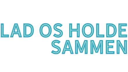 Lad os holde sammen