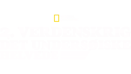 2. verdenskrig: Det undersøiske helvede