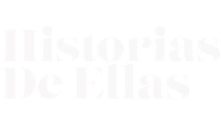 Historia de ellas