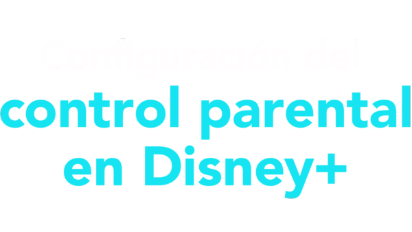 Configuración del control parental en Disney+