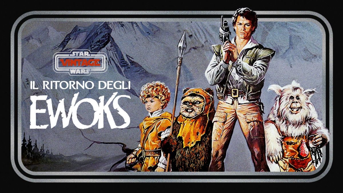 Guarda Star Wars Vintage Il Ritorno Degli Ewoks Film Completo Disney