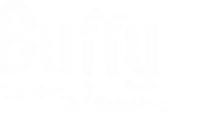 Buffy, Caçadora de Vampiros