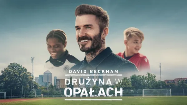 thumbnail - David Beckham: Drużyna w opałach