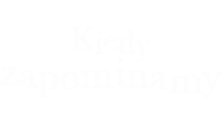 Kiedy zapominamy